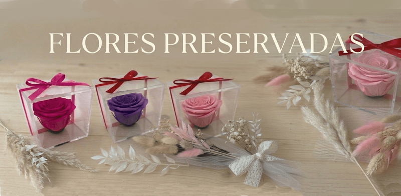 Flores preservadas